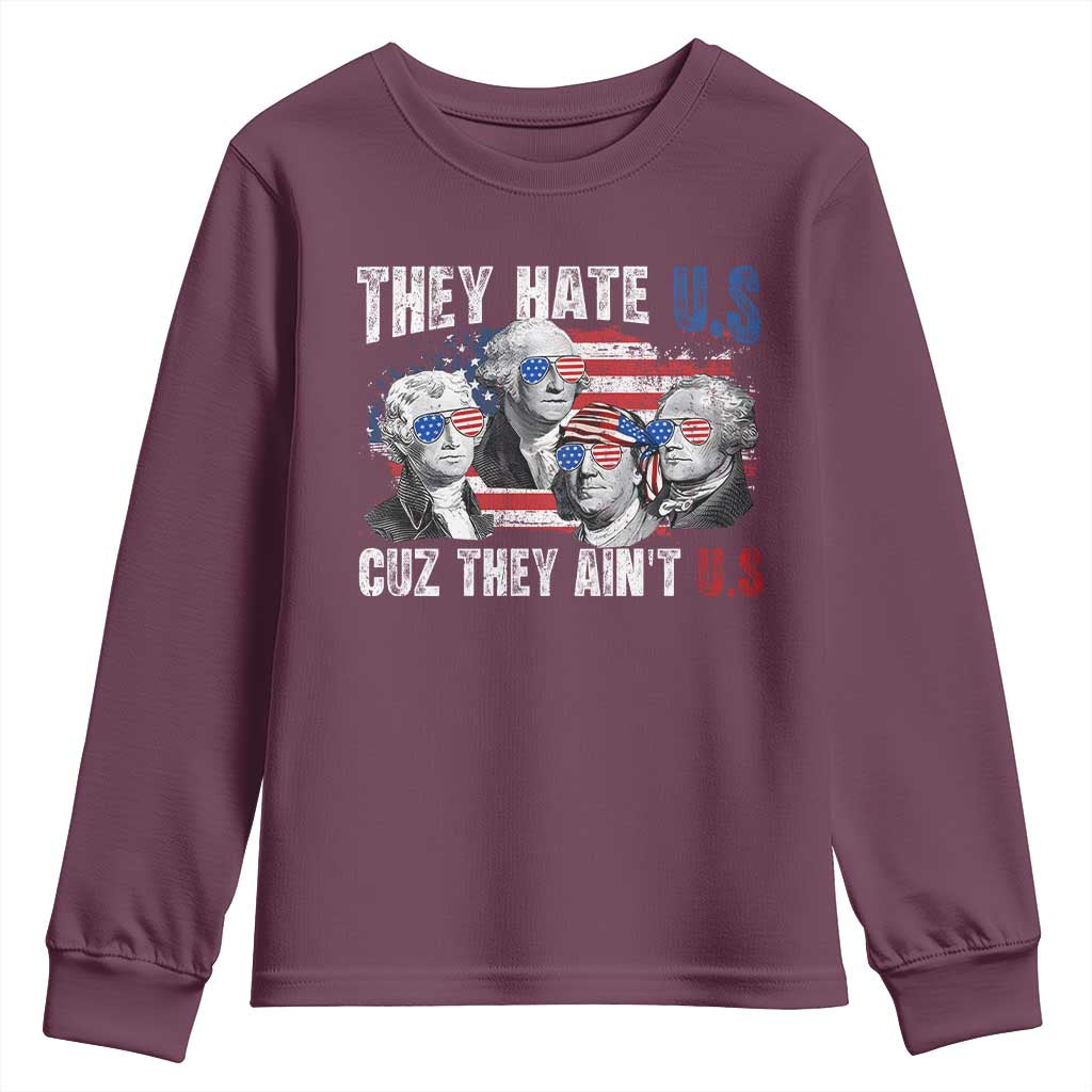 Funny They Hate Us Cuz They Ain't Us Youth Sweatshirt Founding Fathers 4th of July American Flag - Wonder Print Shop
