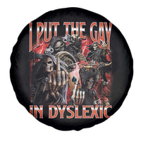 Funny I Put The Gay In Dyslexic Spare Tire Cover Hard Skeleton Meme Bootleg