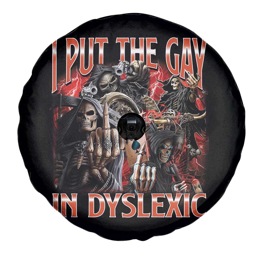 Funny I Put The Gay In Dyslexic Spare Tire Cover Hard Skeleton Meme Bootleg