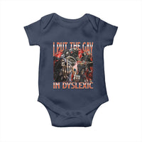 Funny I Put The Gay In Dyslexic Baby Onesie Hard Skeleton Meme Bootleg
