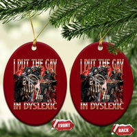 Funny I Put The Gay In Dyslexic Ceramic Ornament Hard Skeleton Meme Bootleg - Wonder Print Shop