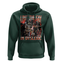 Funny I Put The Gay In Dyslexic Hoodie Hard Skeleton Meme Bootleg