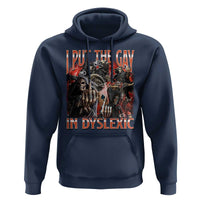 Funny I Put The Gay In Dyslexic Hoodie Hard Skeleton Meme Bootleg