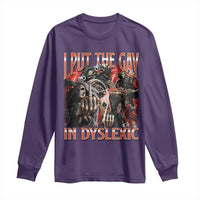 Funny I Put The Gay In Dyslexic Long Sleeve Shirt Hard Skeleton Meme Bootleg