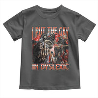 Funny I Put The Gay In Dyslexic Toddler T Shirt Hard Skeleton Meme Bootleg
