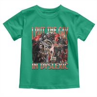 Funny I Put The Gay In Dyslexic Toddler T Shirt Hard Skeleton Meme Bootleg