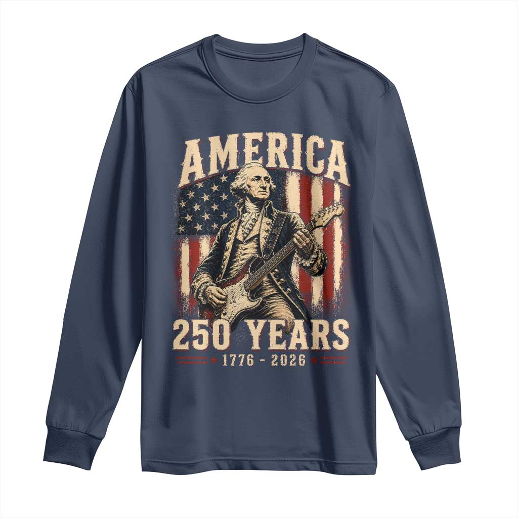 George Washington Playing Guitar 4th July US 250th Anniversary Long Sleeve Shirt