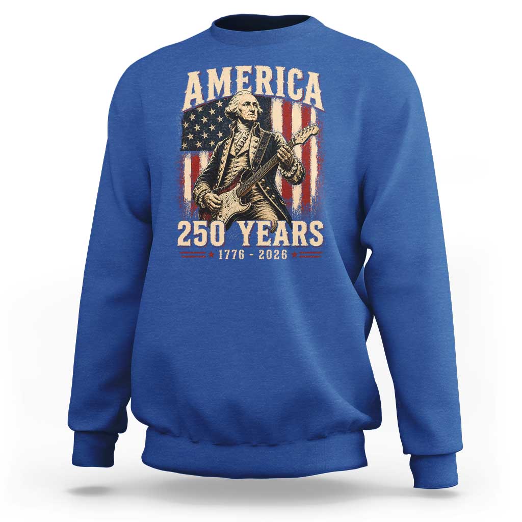 George Washington Playing Guitar 4th July US 250th Anniversary Sweatshirt