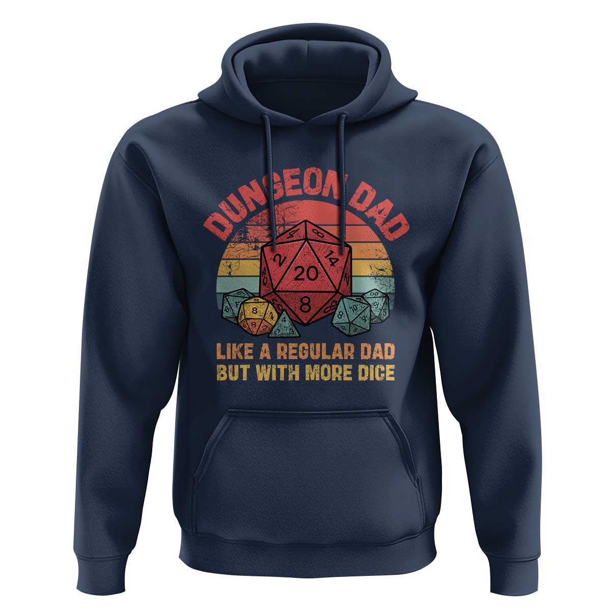 Dungeon Dad Like A Regular Dad But With More Dice Hoodie RPG Father Gamer