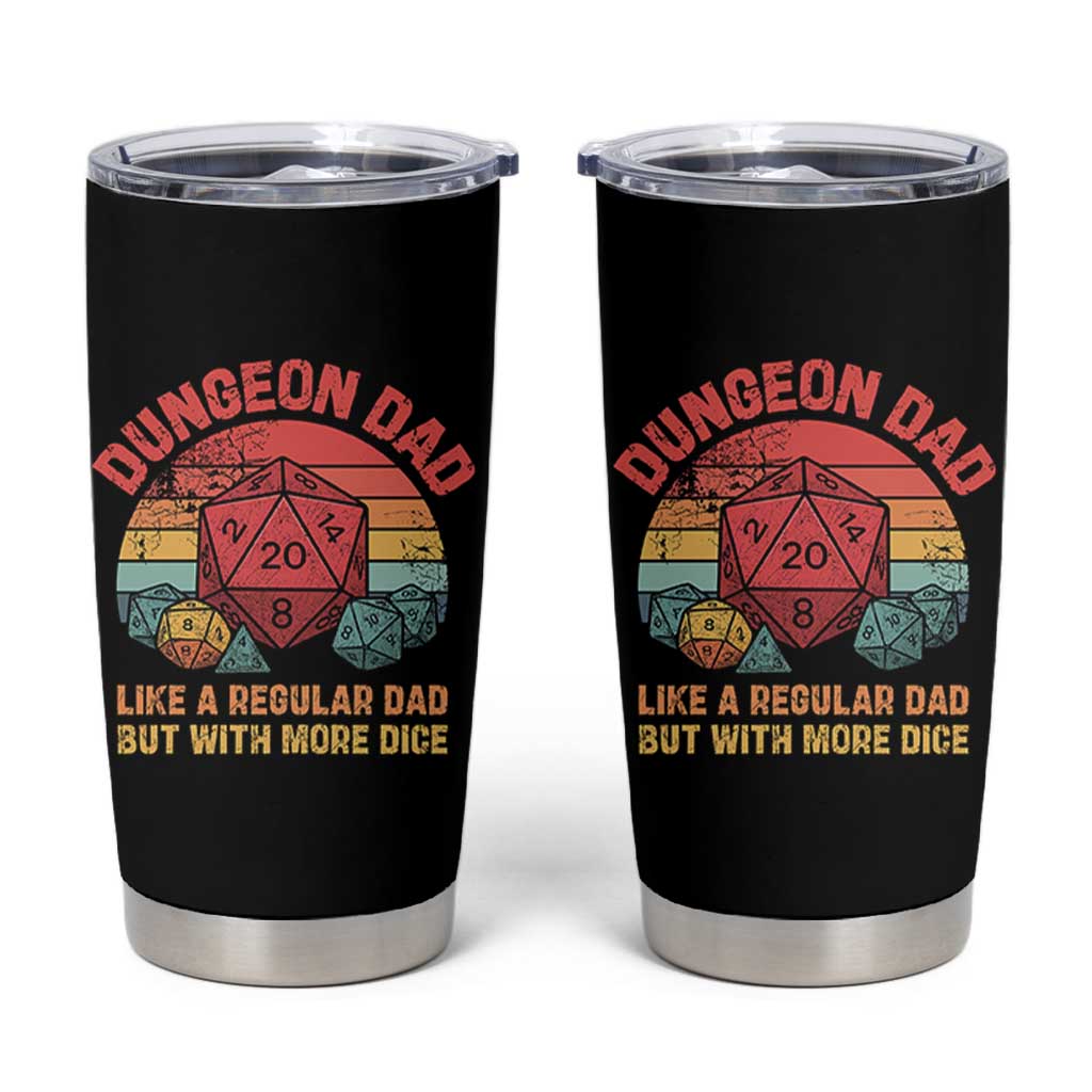 Dungeon Dad Like A Regular Dad But With More Dice Tumbler Cup RPG Father Gamer