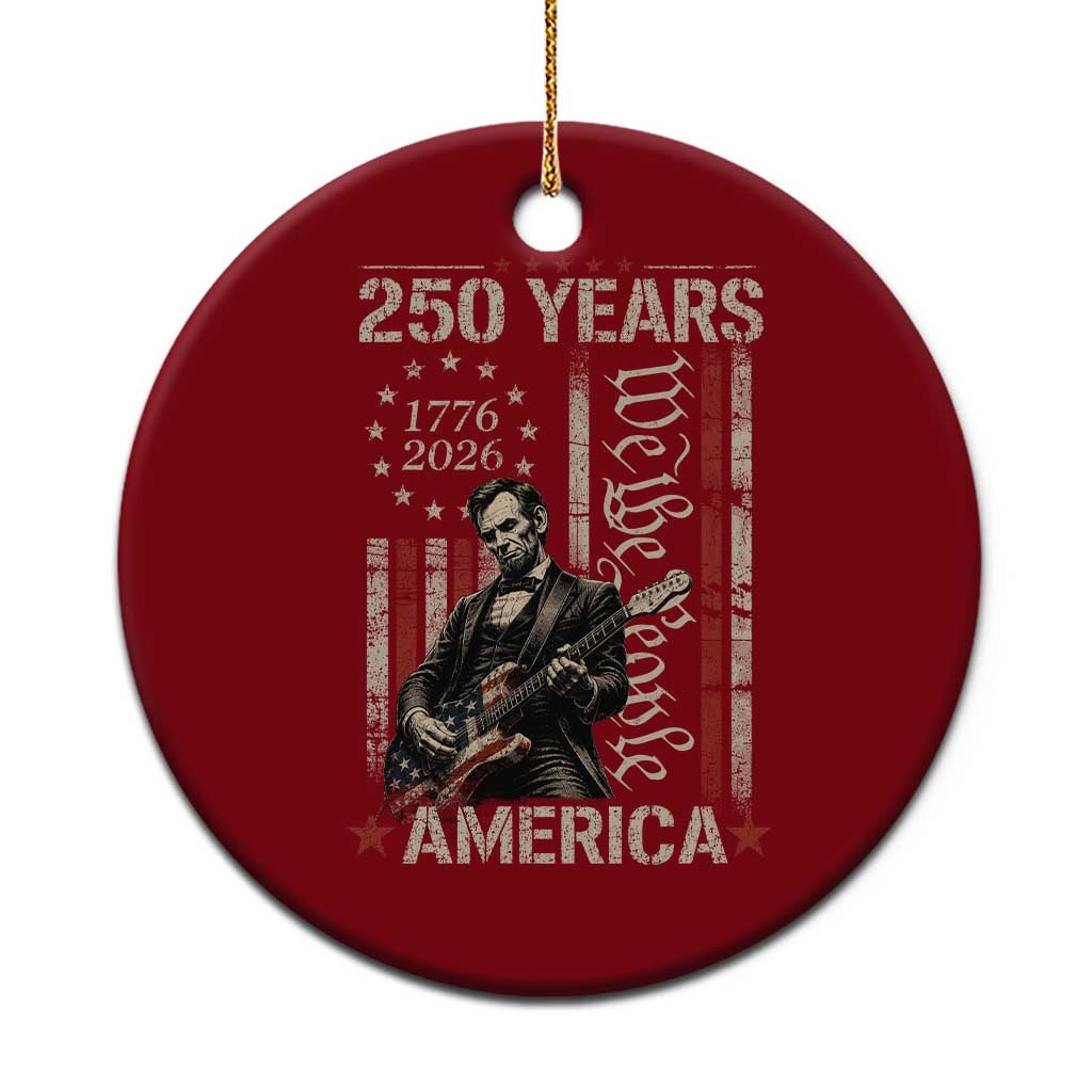Abraham Lincoln Playing Guitar 4th July 250 Years America Ceramic Ornament