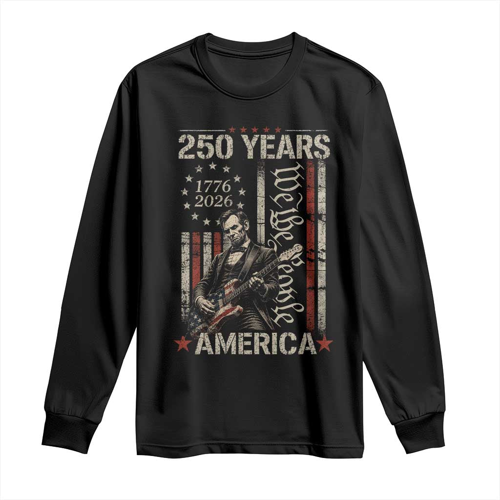 Abraham Lincoln Playing Guitar 4th July 250 Years America Long Sleeve Shirt