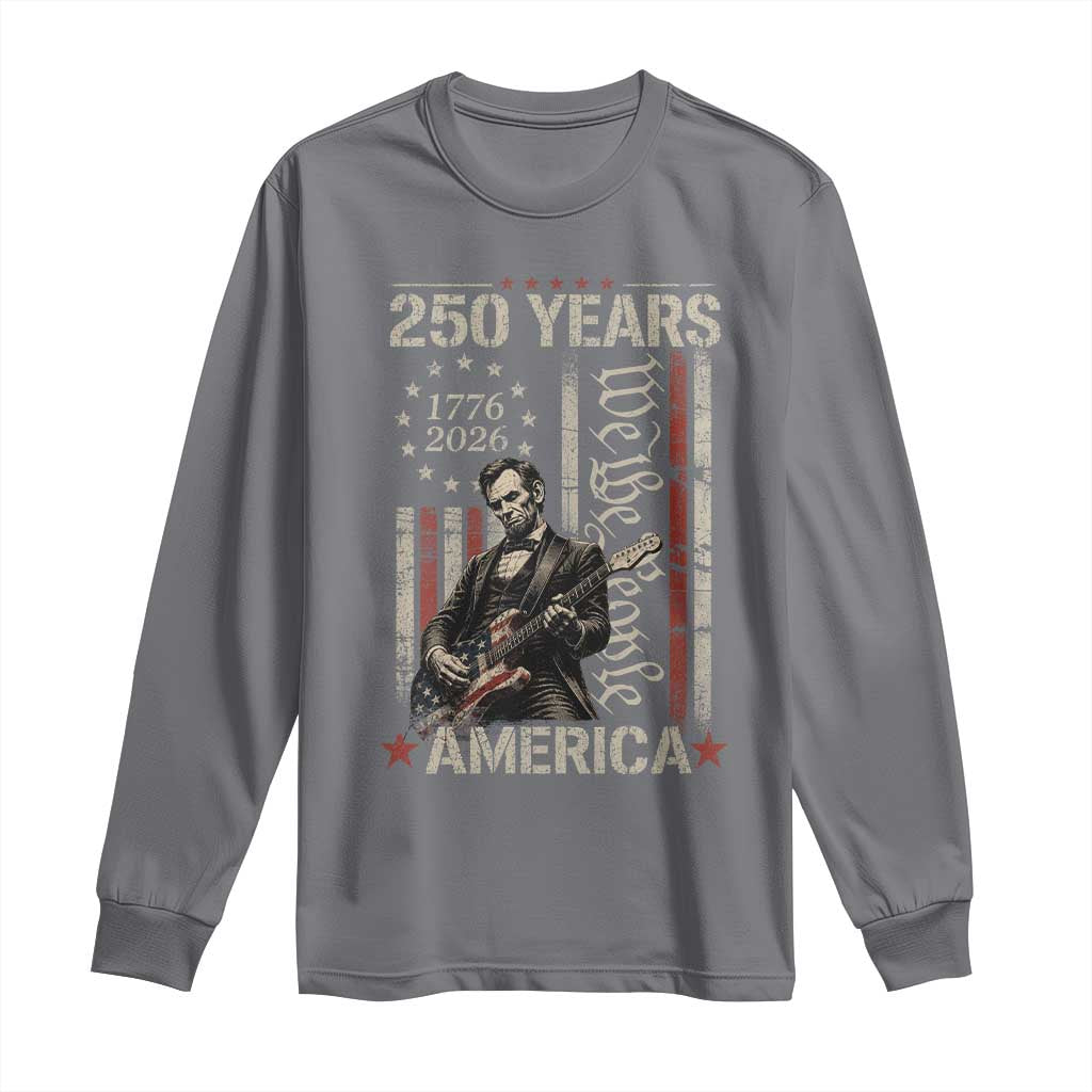Abraham Lincoln Playing Guitar 4th July 250 Years America Long Sleeve Shirt