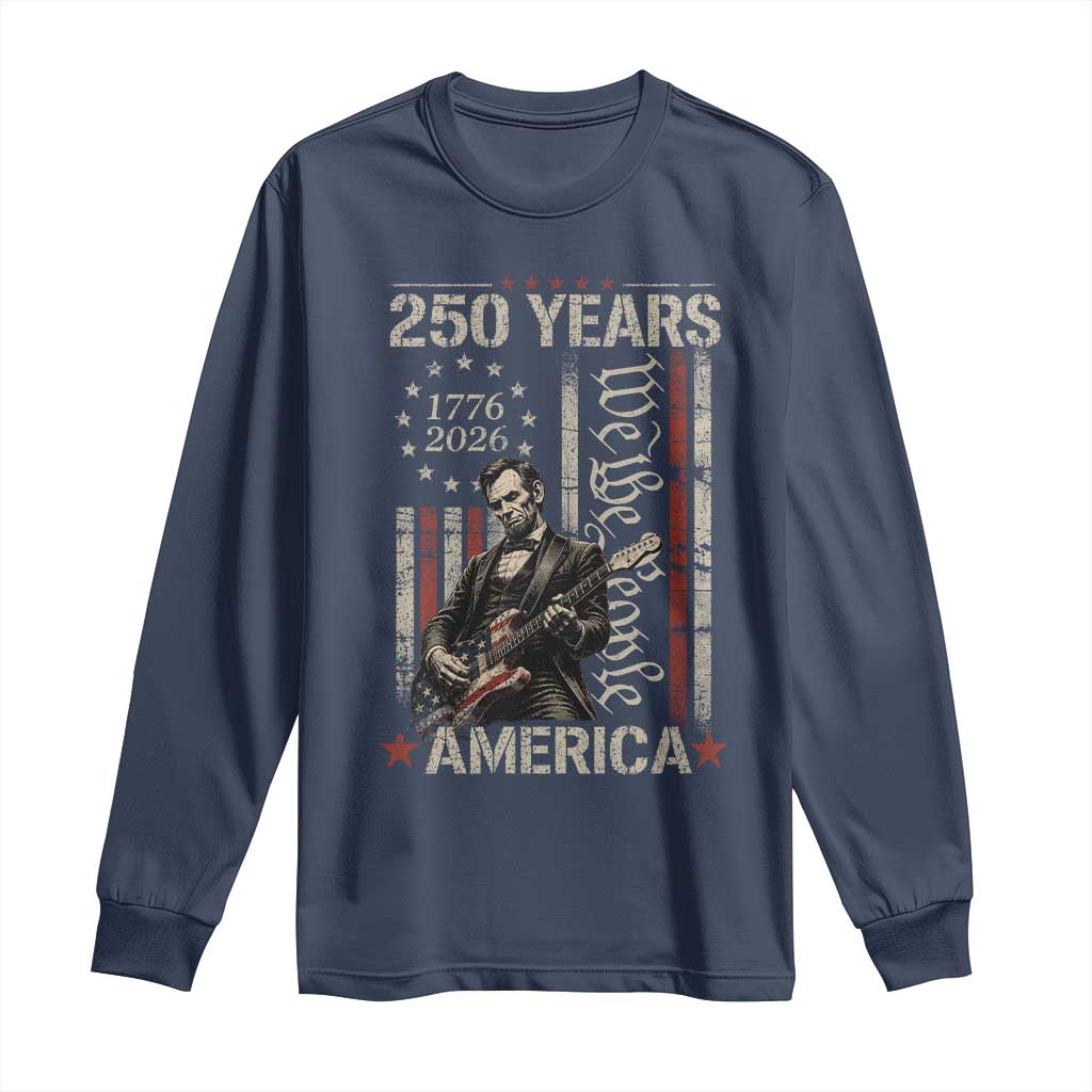 Abraham Lincoln Playing Guitar 4th July 250 Years America Long Sleeve Shirt