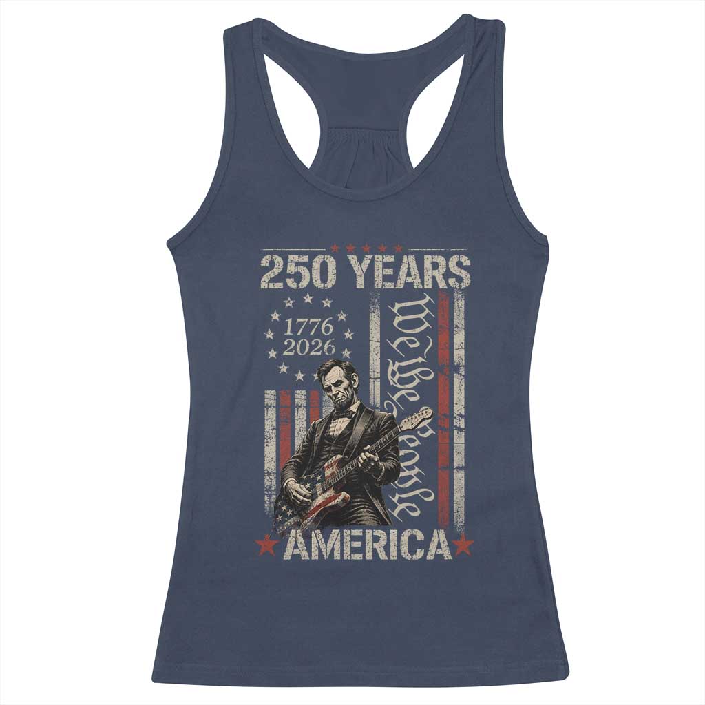 Abraham Lincoln Playing Guitar 4th July 250 Years America Racerback Tank Top