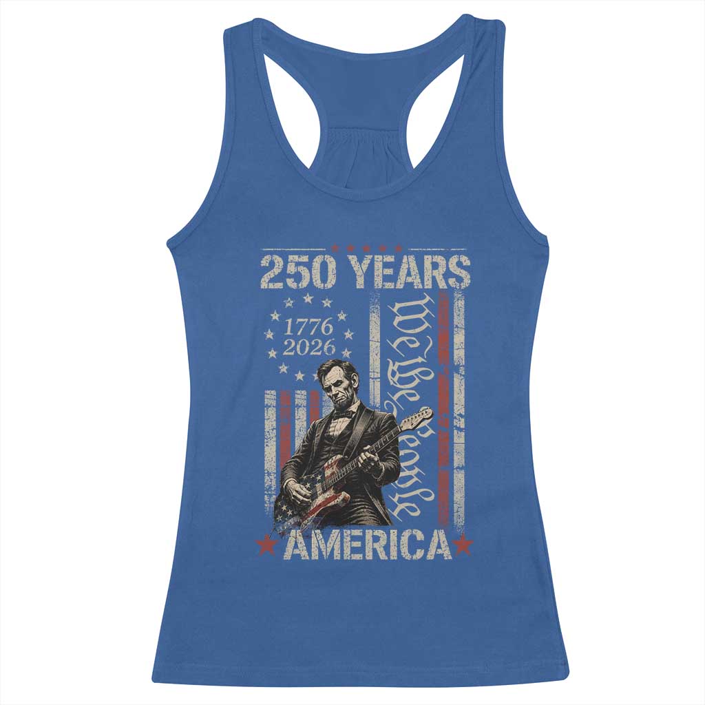 Abraham Lincoln Playing Guitar 4th July 250 Years America Racerback Tank Top