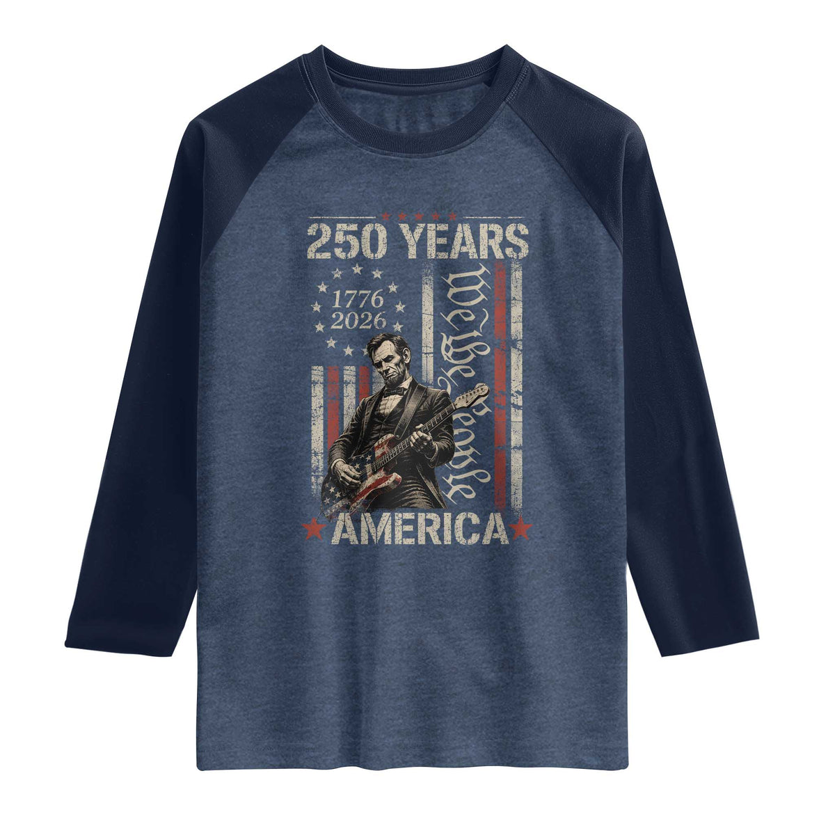 Abraham Lincoln Playing Guitar 4th July 250 Years America Raglan Shirt