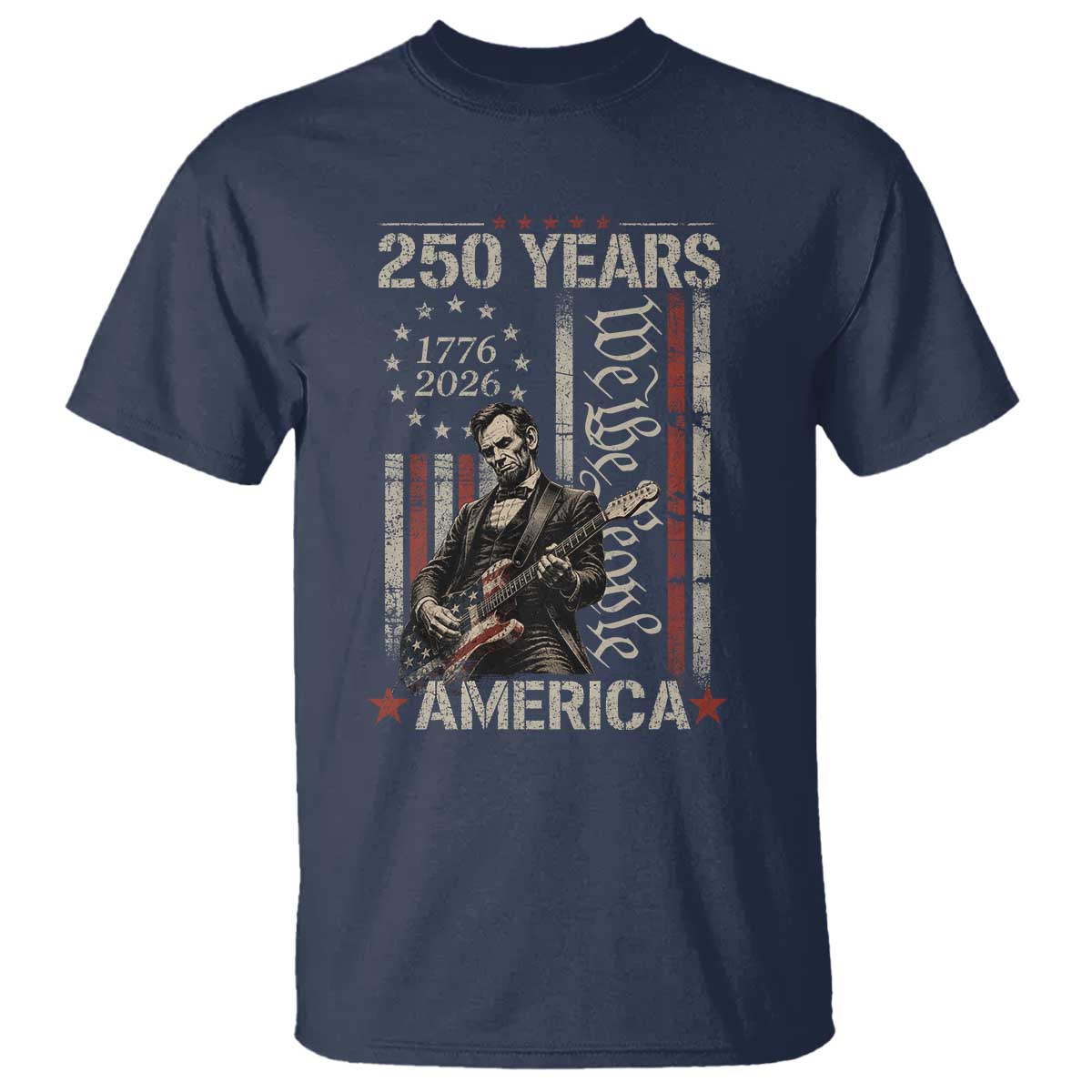 Abraham Lincoln Playing Guitar 4th July 250 Years America T Shirt