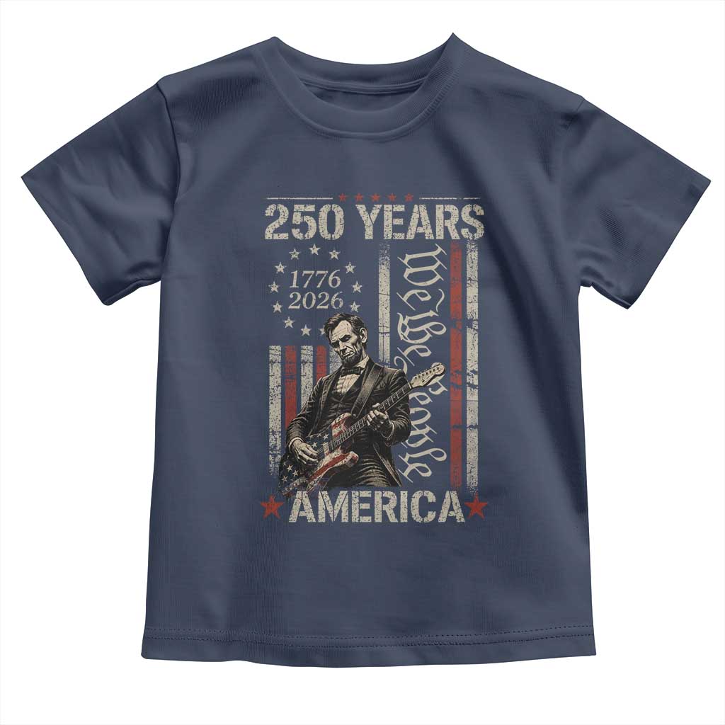Abraham Lincoln Playing Guitar 4th July 250 Years America Toddler T Shirt