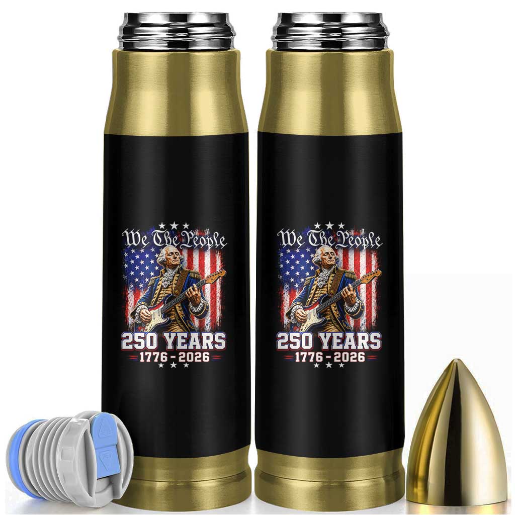 George Washington Playing Guitar 250th Anniversary USA Bullet Tumbler We The People 250 Years 1776 2026