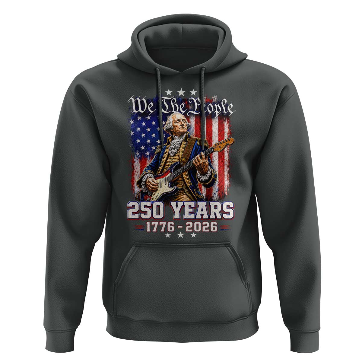 George Washington Playing Guitar 250th Anniversary USA Hoodie We The People 250 Years 1776 2026