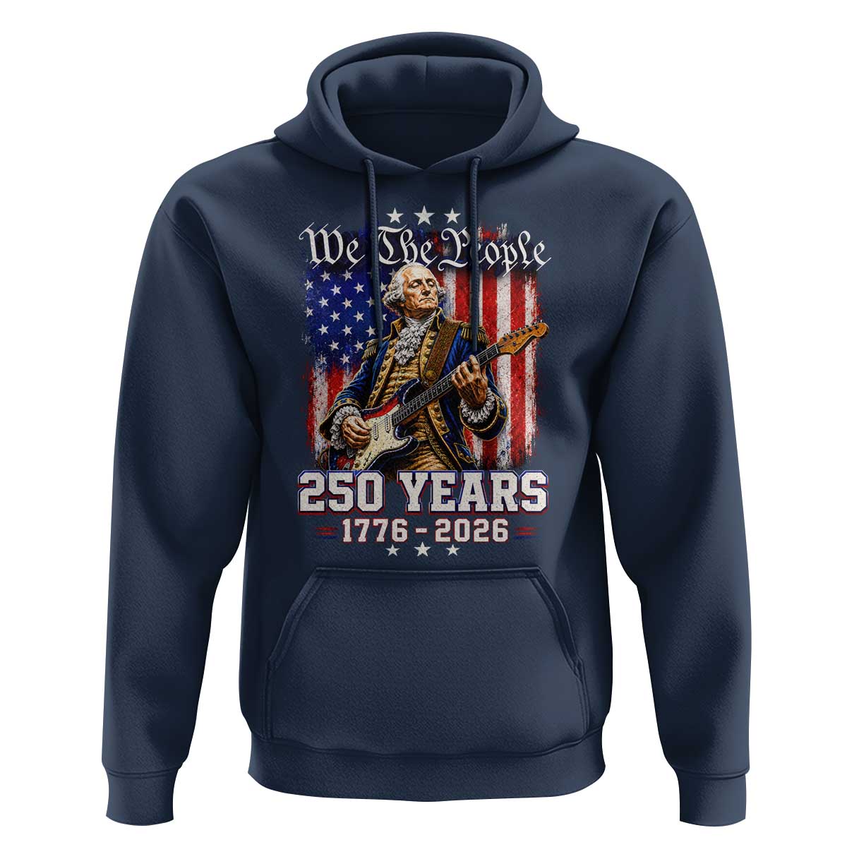 George Washington Playing Guitar 250th Anniversary USA Hoodie We The People 250 Years 1776 2026