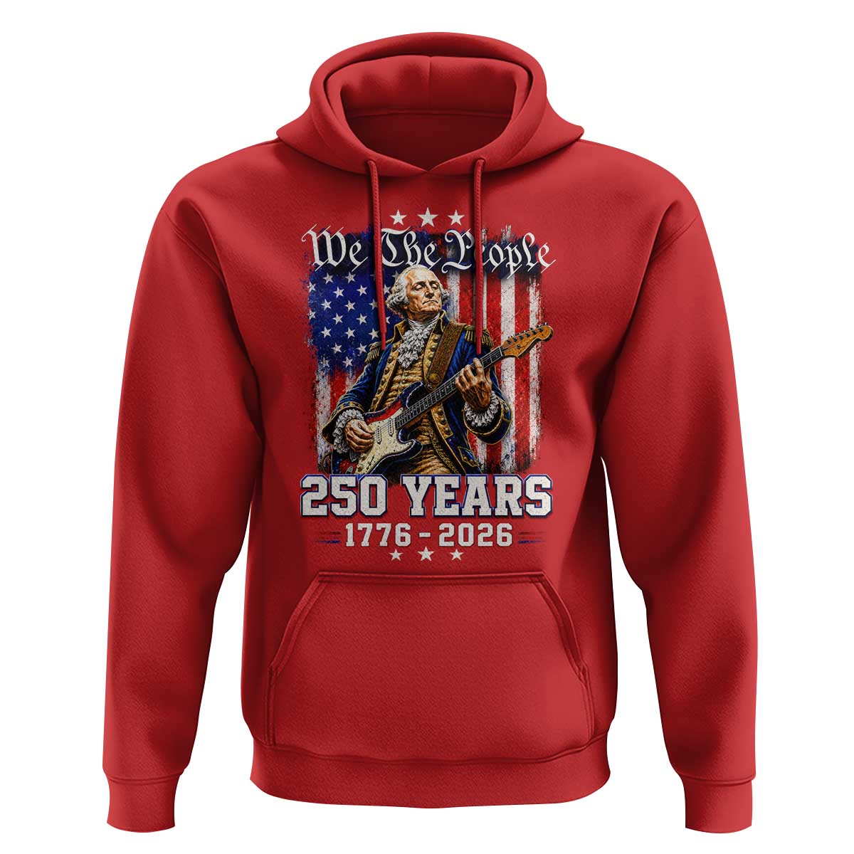 George Washington Playing Guitar 250th Anniversary USA Hoodie We The People 250 Years 1776 2026