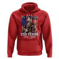 George Washington Playing Guitar 250th Anniversary USA Hoodie We The People 250 Years 1776 2026