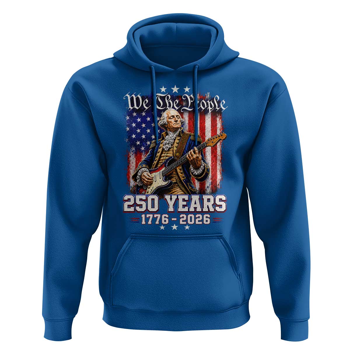 George Washington Playing Guitar 250th Anniversary USA Hoodie We The People 250 Years 1776 2026