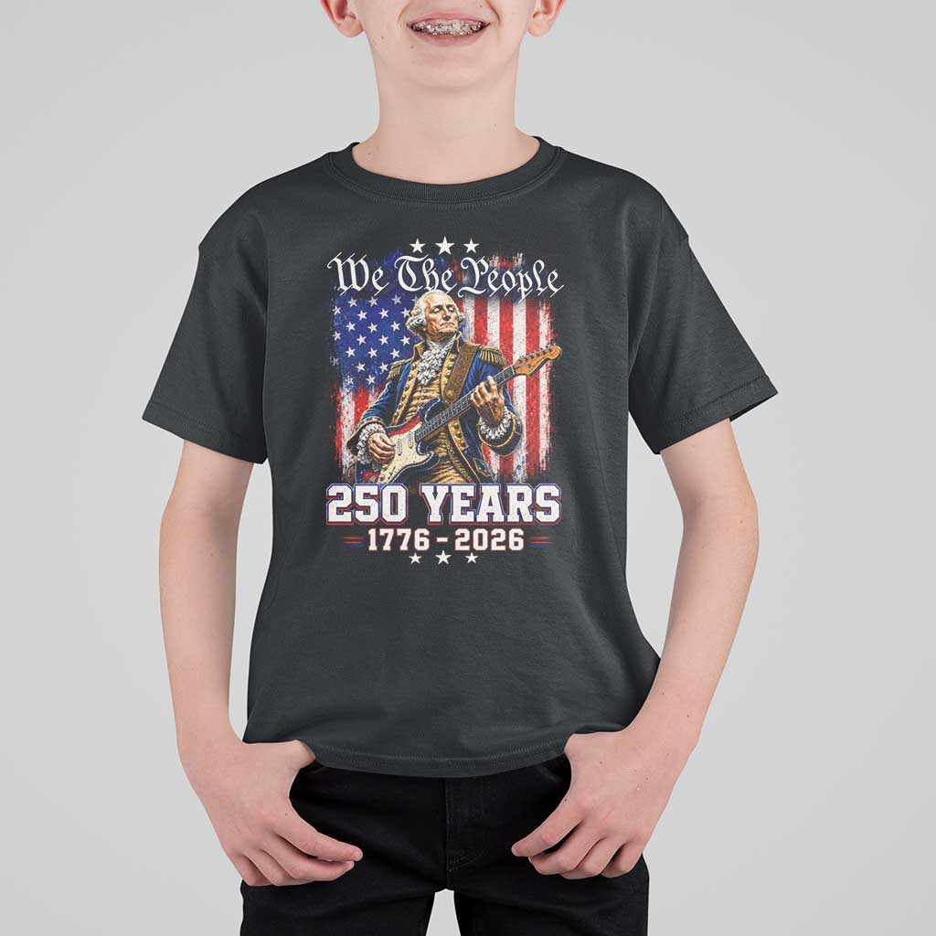 George Washington Playing Guitar 250th Anniversary USA T Shirt For Kid We The People 250 Years 1776 2026