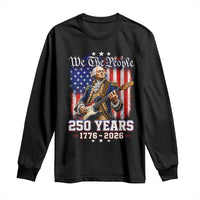 George Washington Playing Guitar 250th Anniversary USA Long Sleeve Shirt We The People 250 Years 1776 2026
