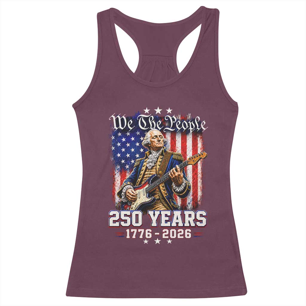 George Washington Playing Guitar 250th Anniversary USA Racerback Tank Top We The People 250 Years 1776 2026
