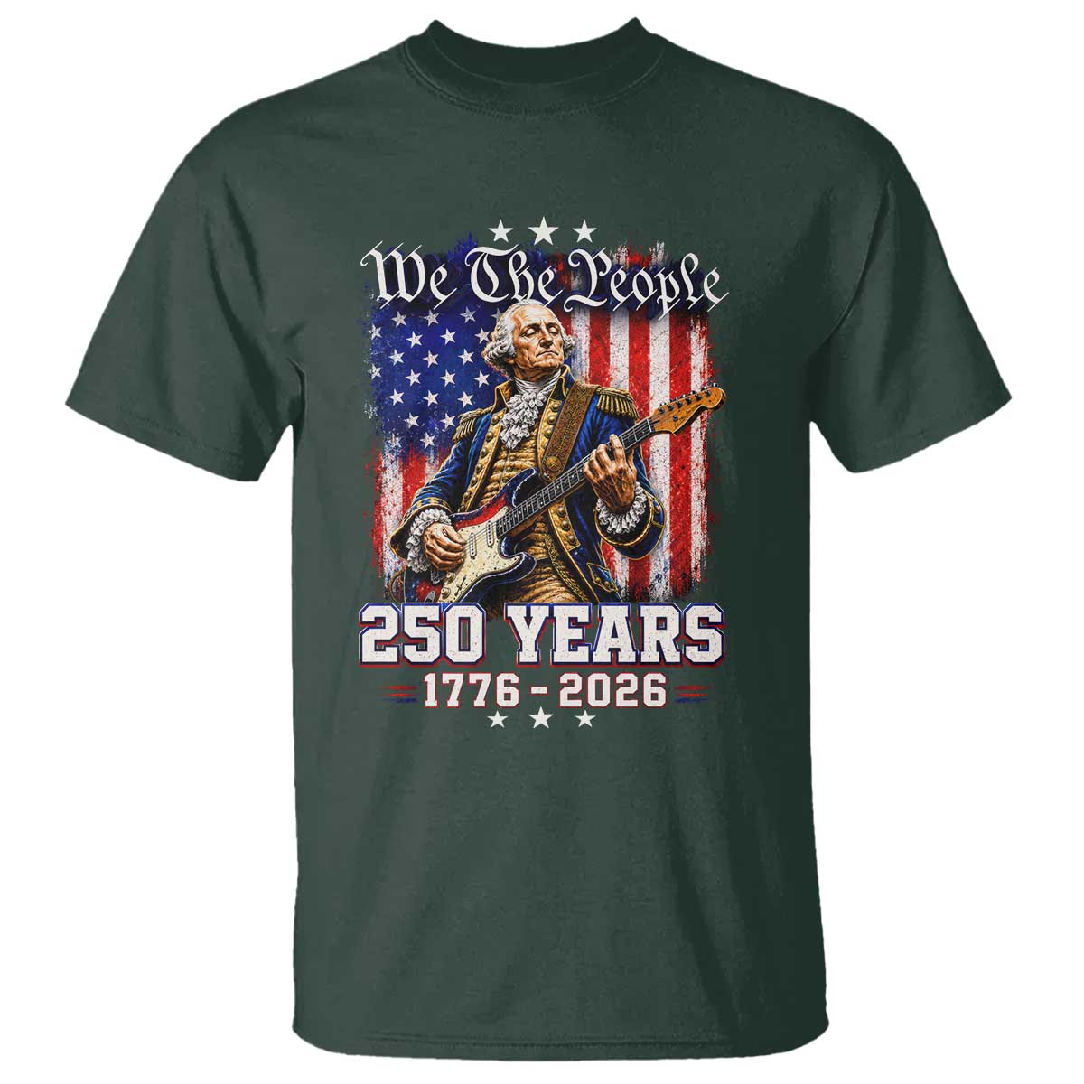 George Washington Playing Guitar 250th Anniversary USA T Shirt We The People 250 Years 1776 2026