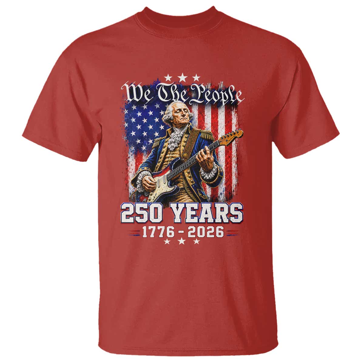 George Washington Playing Guitar 250th Anniversary USA T Shirt We The People 250 Years 1776 2026
