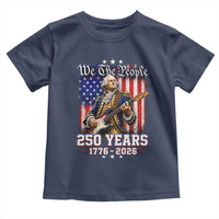 George Washington Playing Guitar 250th Anniversary USA Toddler T Shirt We The People 250 Years 1776 2026