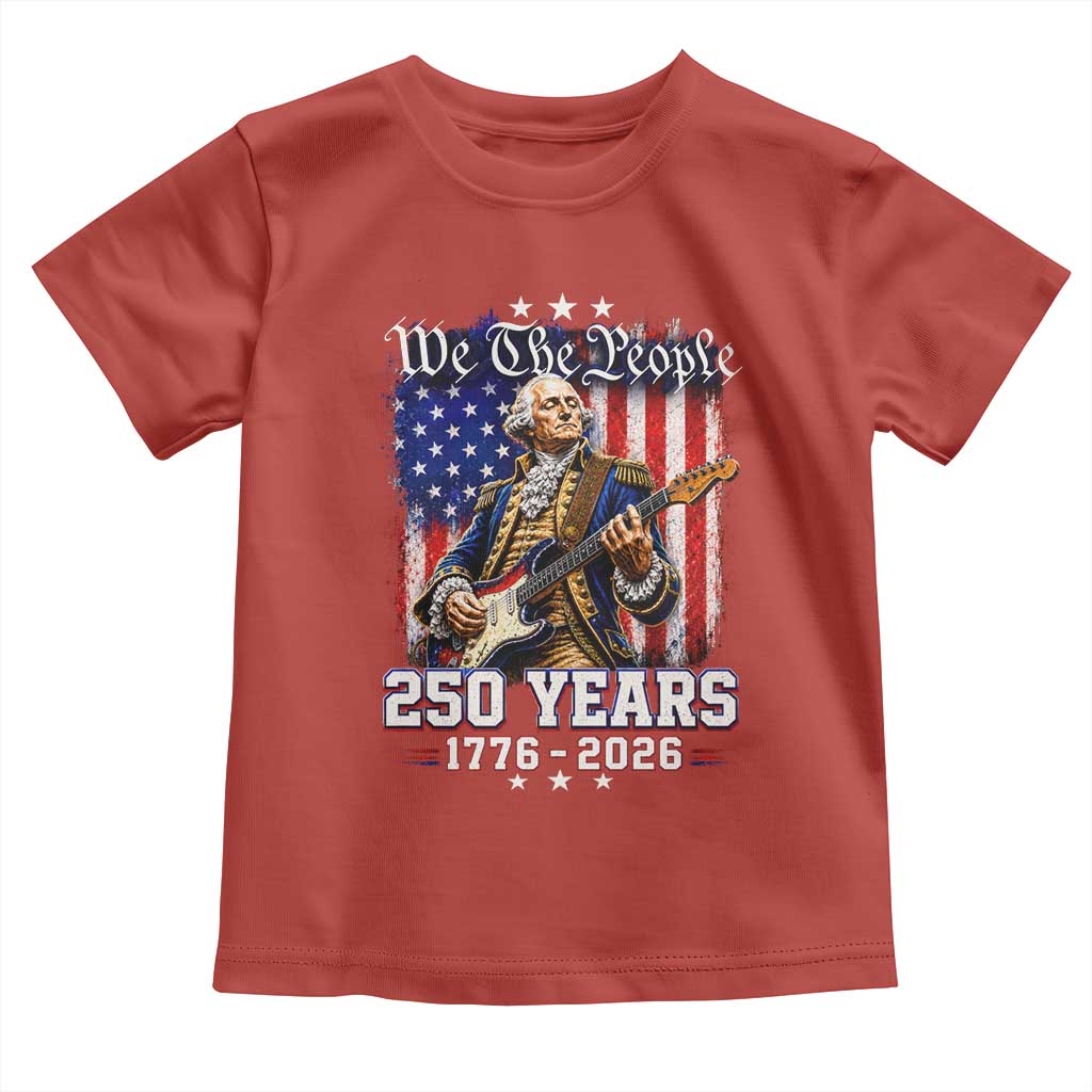 George Washington Playing Guitar 250th Anniversary USA Toddler T Shirt We The People 250 Years 1776 2026
