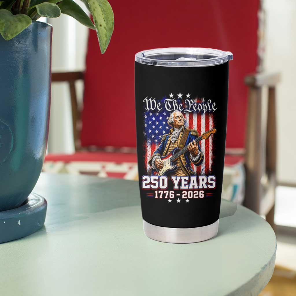 George Washington Playing Guitar 250th Anniversary USA Tumbler Cup We The People 250 Years 1776 2026