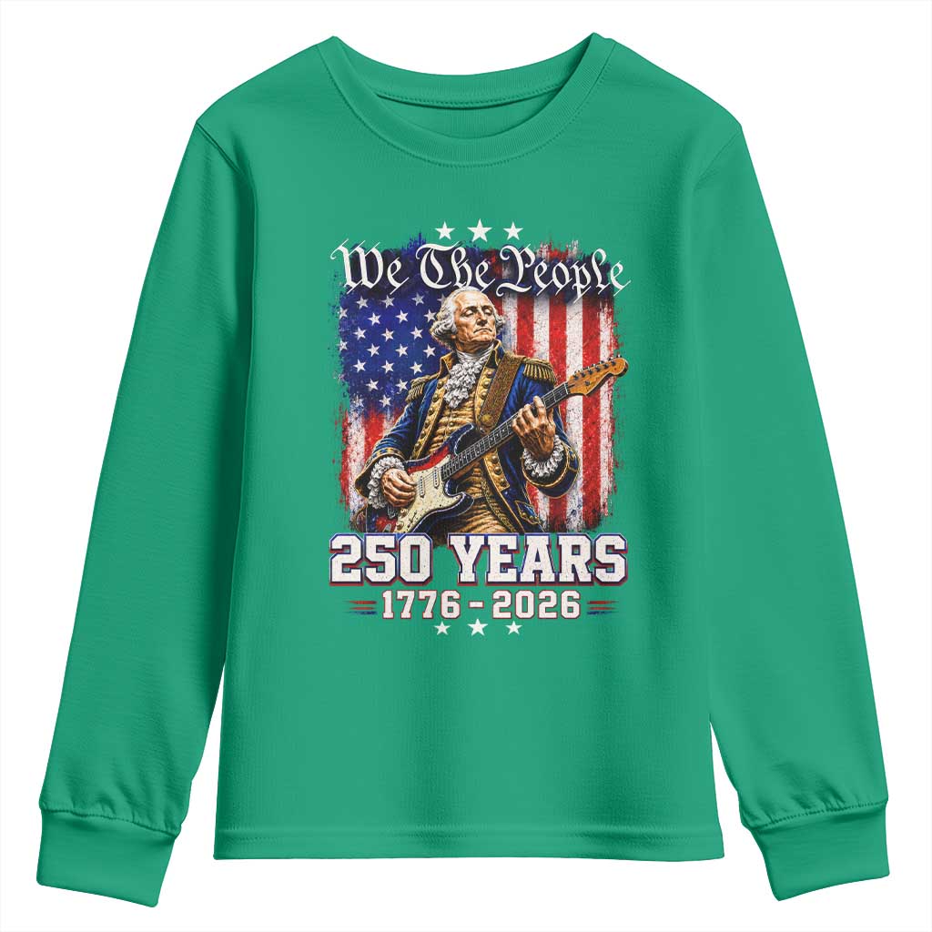 George Washington Playing Guitar 250th Anniversary USA Youth Sweatshirt We The People 250 Years 1776 2026