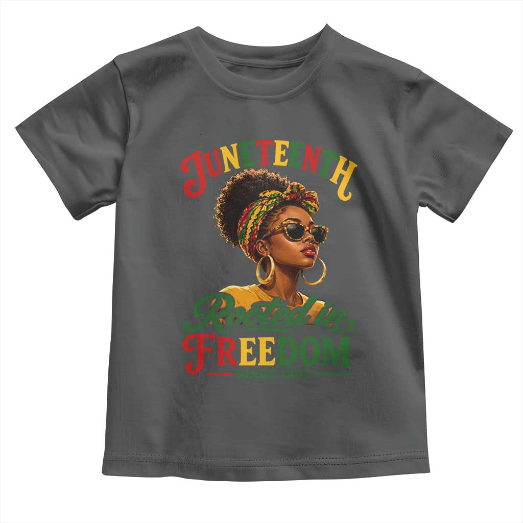 Juneteenth Rooted In Freedom Since 1865 Toddler T Shirt Black Women African American