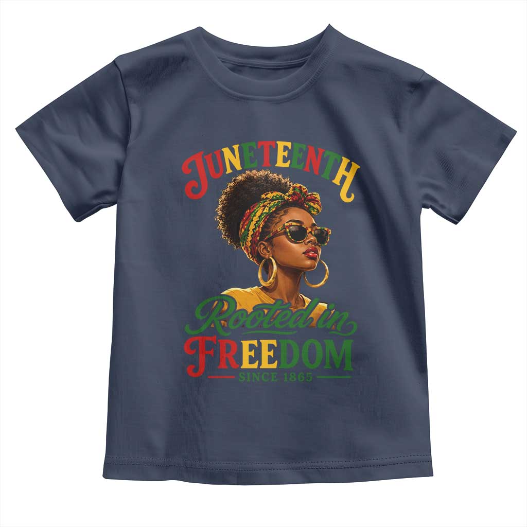 Juneteenth Rooted In Freedom Since 1865 Toddler T Shirt Black Women African American