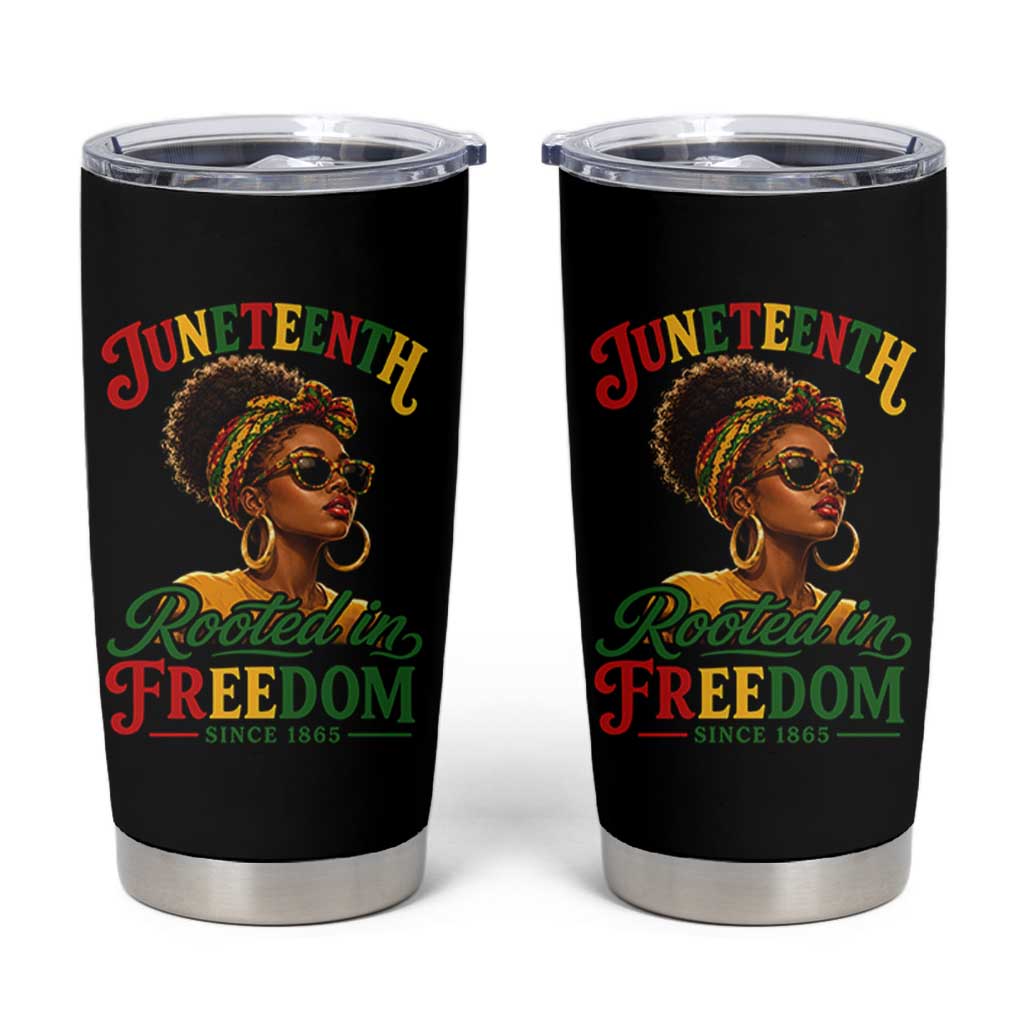 Juneteenth Rooted In Freedom Since 1865 Tumbler Cup Black Women African American