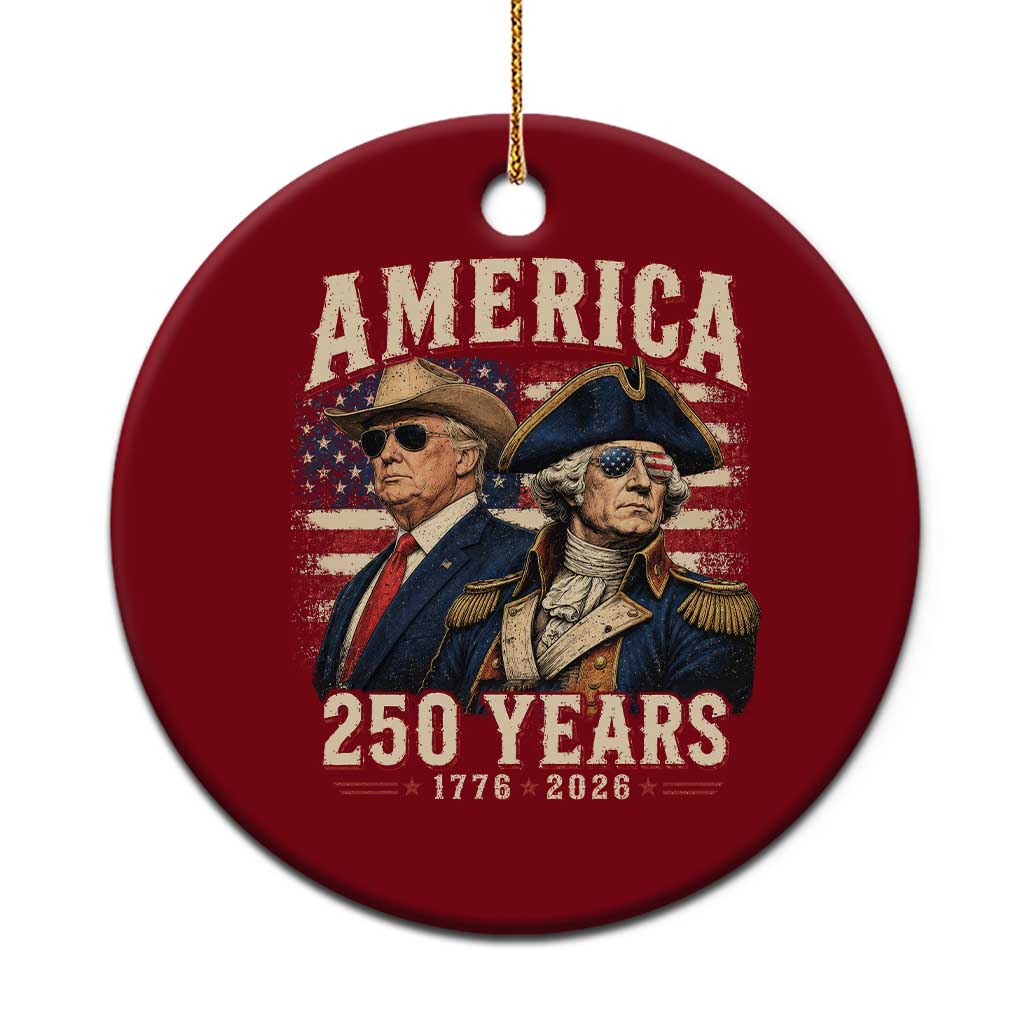 250th Anniversary USA George Washington and US Nations Leader Ceramic Ornament America 250 Years 1776 2026