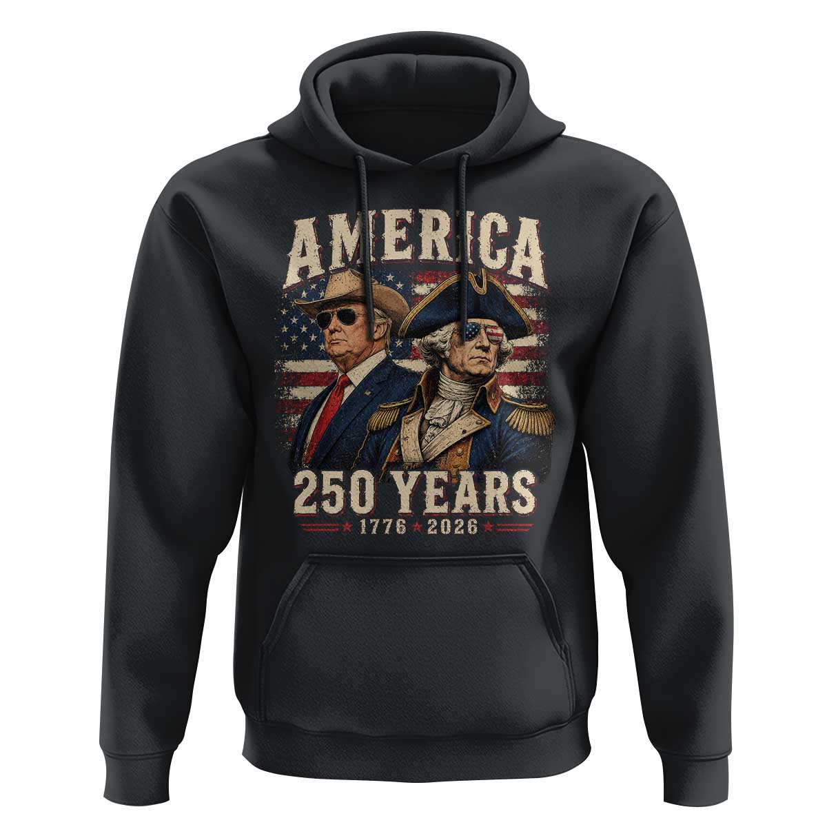 250th Anniversary USA George Washington and US Nations Leader Hoodie America 250 Years 1776 2026
