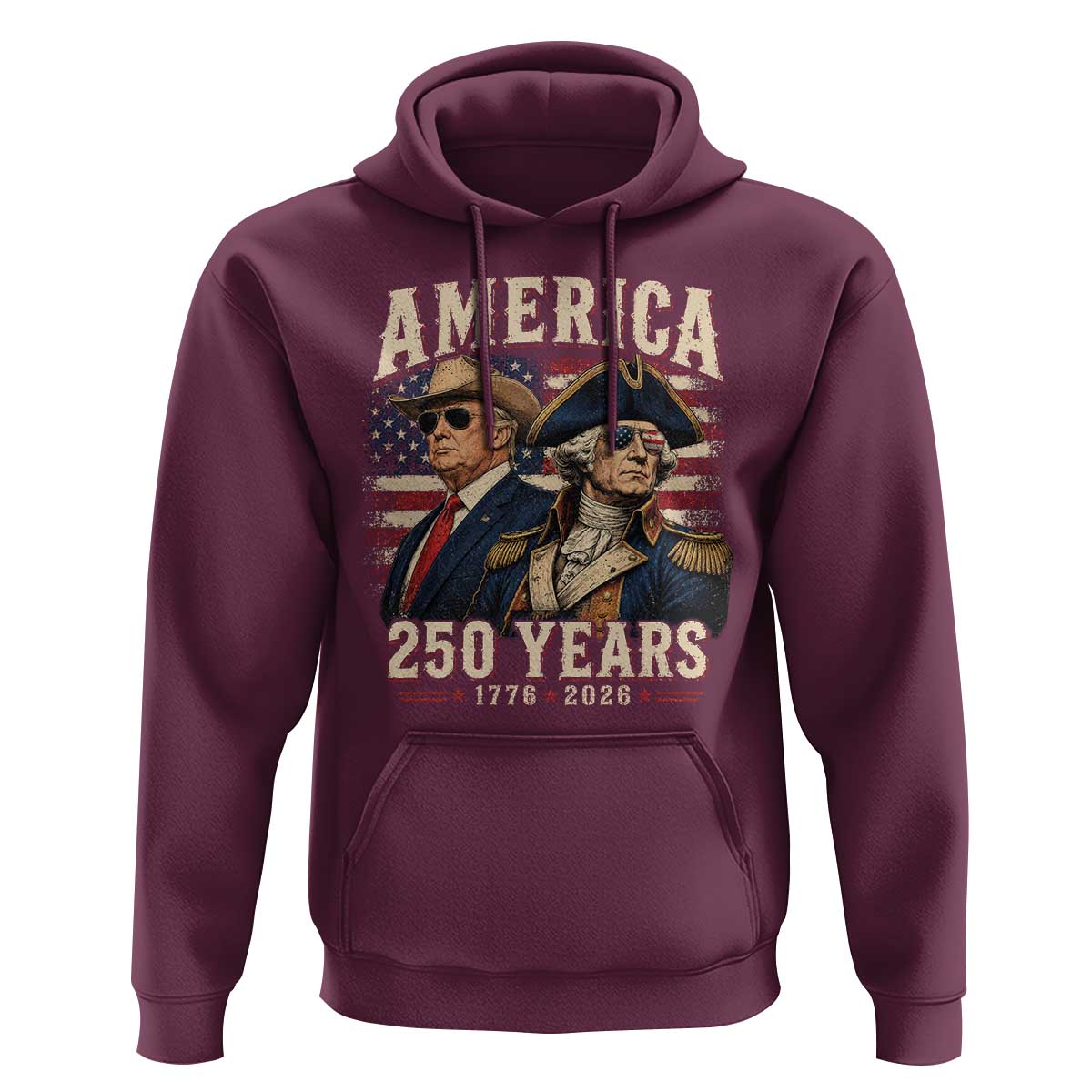 250th Anniversary USA George Washington and US Nations Leader Hoodie America 250 Years 1776 2026