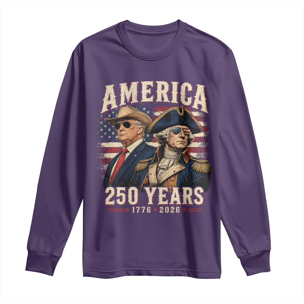 250th Anniversary USA George Washington and US Nations Leader Long Sleeve Shirt America 250 Years 1776 2026