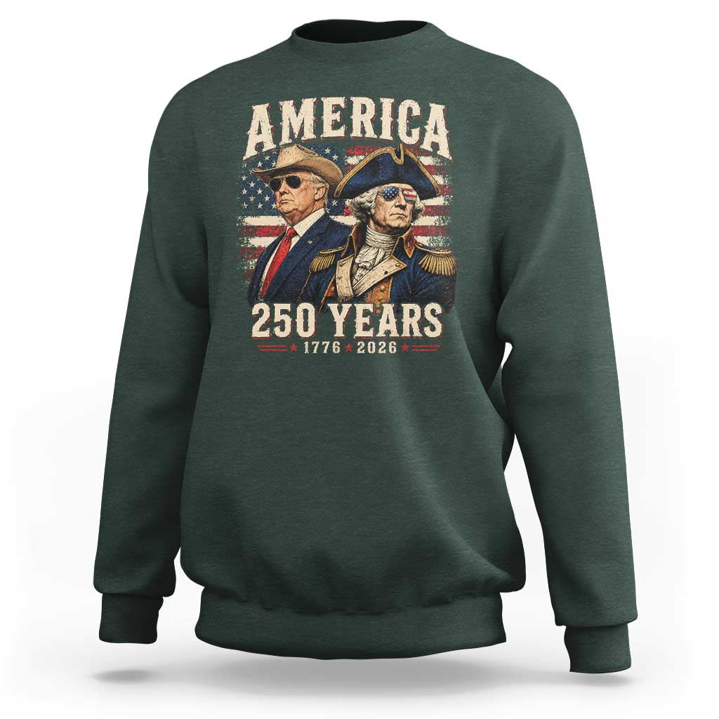 250th Anniversary USA George Washington and US Nations Leader Sweatshirt America 250 Years 1776 2026