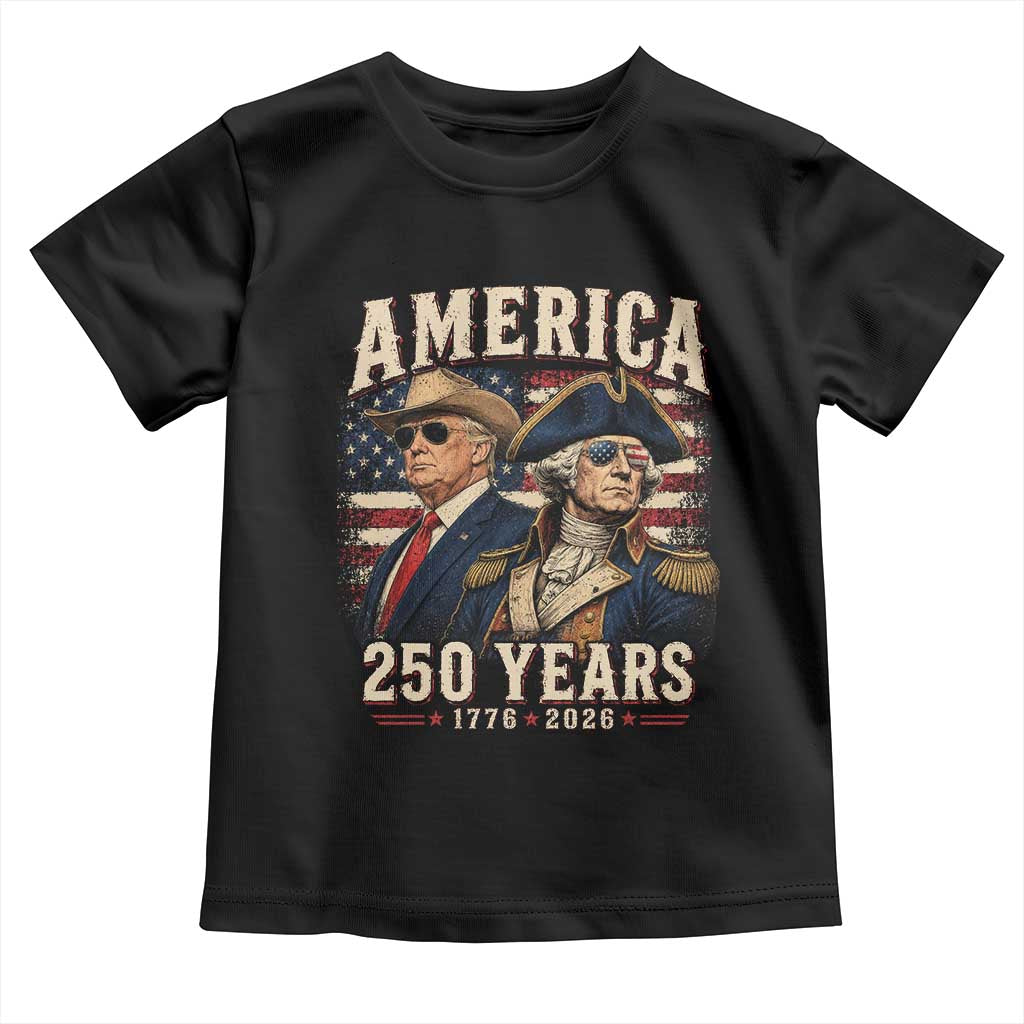 250th Anniversary USA George Washington and US Nations Leader Toddler T Shirt America 250 Years 1776 2026