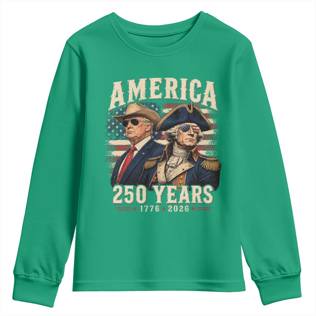 250th Anniversary USA George Washington and US Nations Leader Youth Sweatshirt America 250 Years 1776 2026