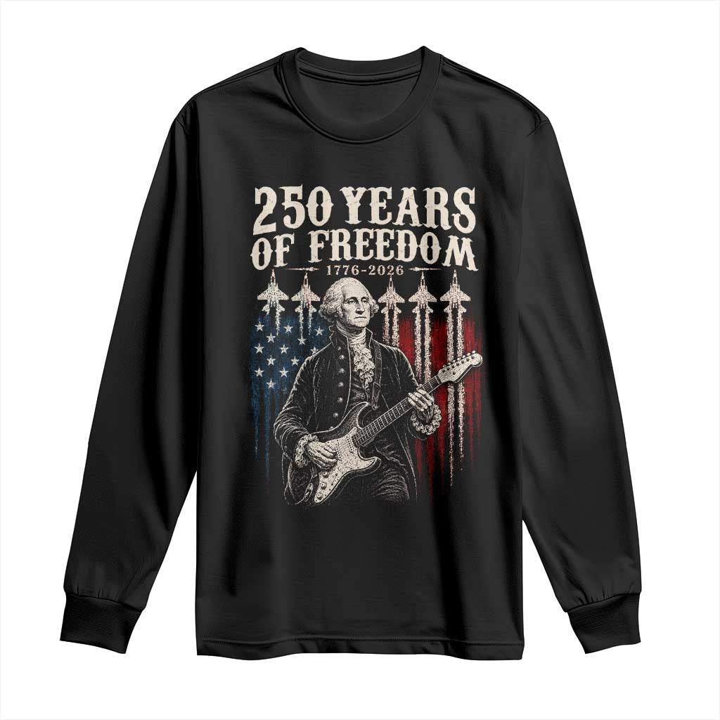 George Washington Playing Guitar 250 Years of Freedom Long Sleeve Shirt