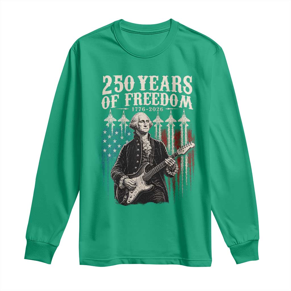 George Washington Playing Guitar 250 Years of Freedom Long Sleeve Shirt